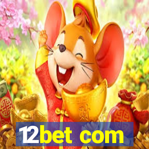 12bet com